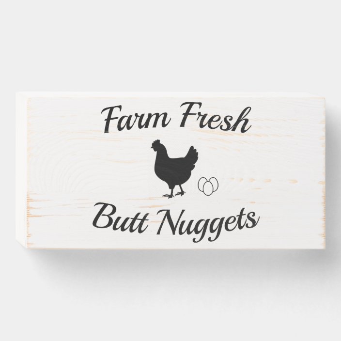 Farm Fresh Butt Nuggets Wooden Box Sign Zazzle Com