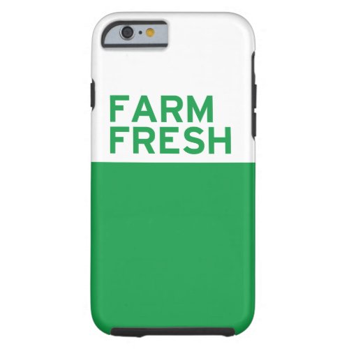 Farm Fresh Tough iPhone 6 Case