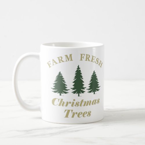 farm fresh christmas pine trees coffee mug