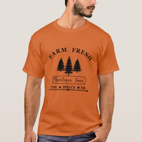 Farm fresh Christmas pine trees T_Shirt