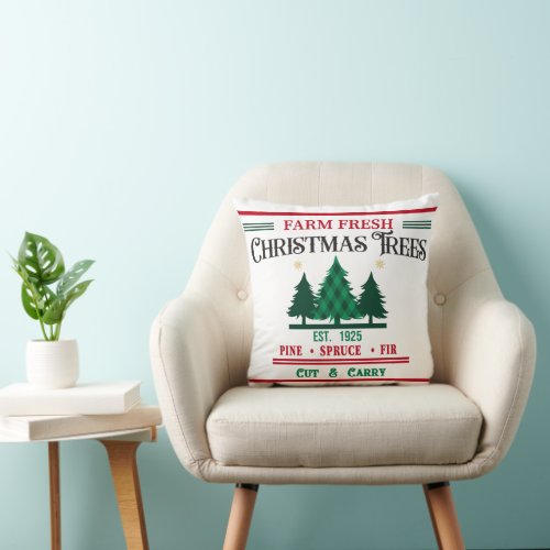 Farm Fresh Christmas Trees Cut and Carry Throw Pil Throw Pillow