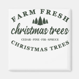 Farm Fresh Christmas Trees Magnet
