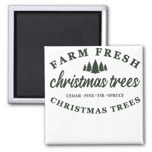 Farm Fresh Christmas Trees Magnet