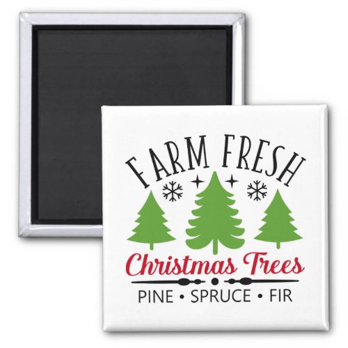 Farm Fresh Christmas Trees Magnet