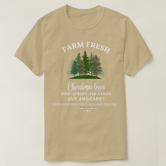 FARM FRESH CHRISTMAS TREES, PINE, SPRUCE, FIR, CED T-Shirt (Design Front)