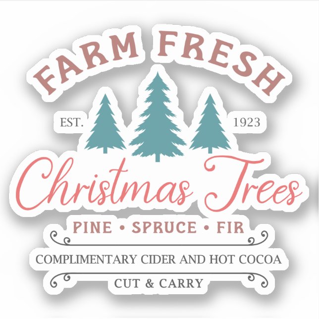 Farm Fresh Christmas Trees  Sticker (Front)