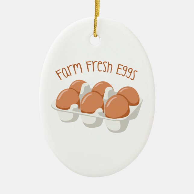 Farm Fresh Eggs Ceramic Ornament (Front)