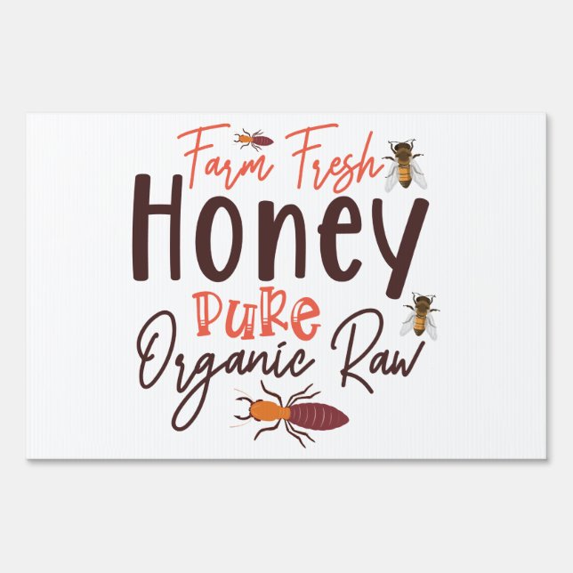 Farm Fresh Honey Pure Organic Raw - Bee Sign (Front)