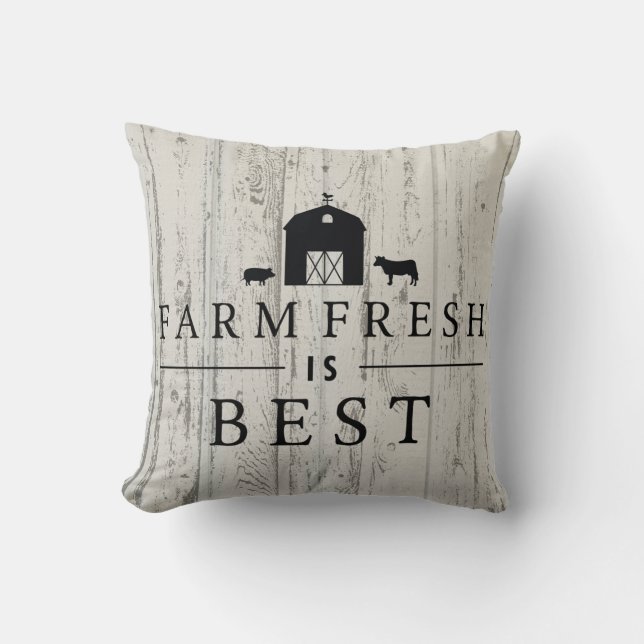 FARM FRESH IS BEST! THROW PILLOW (Front)