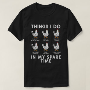 Farm Humor Poultry Enthusiast Gift Idea T-Shirt