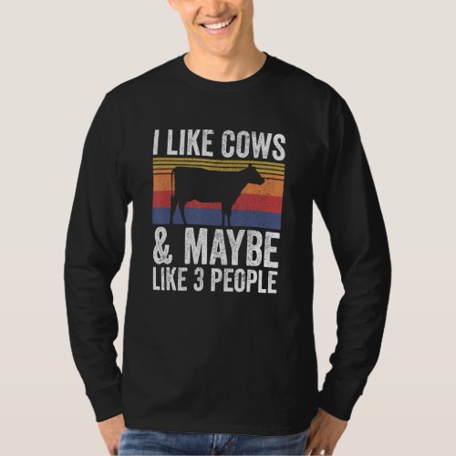 Farm I Like Cows And Maybe Like 3 People T_Shirt