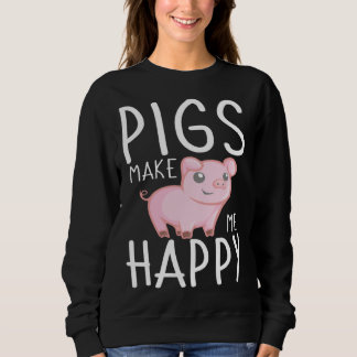 Farm Kids  Pigs Make Me Happy Sweatshirt