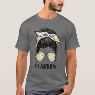 Farm Oma Life Messy Bun Hair Glasses Mother's Day T-Shirt