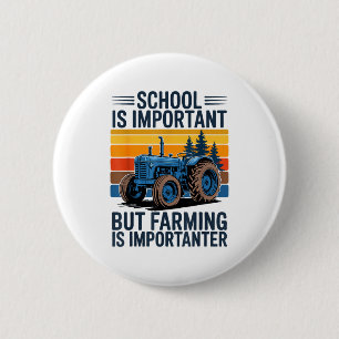 Farm Shirt But Farming Is Imrtanter Farmer Tractor Button