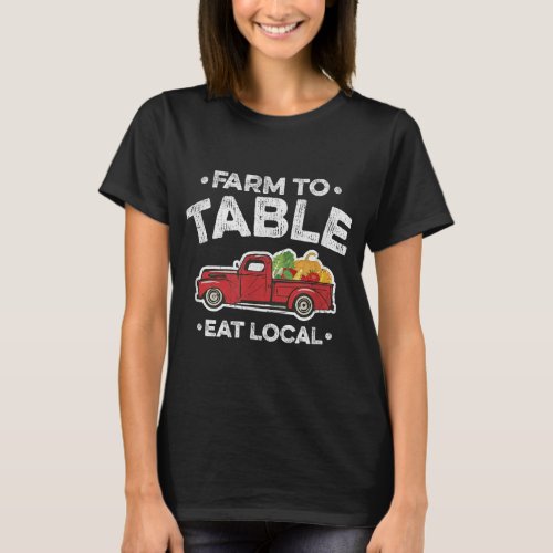 Farm to Market Eat Local Fruit  Vegetable T_Shirt