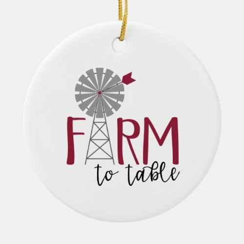 Farm To Table Ceramic Ornament