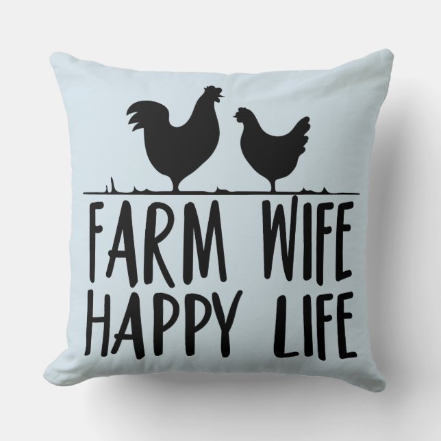 Farm Wife Happy Life Design Throw Pillow (Front)