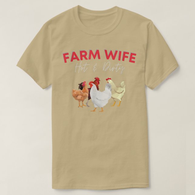 FARM WIFE Hot & Dirty  Funny Farmer  T-Shirt (Design Front)