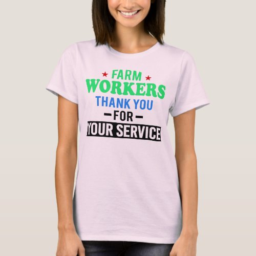 Farm Workers Thank You For your Service  T_Shirt