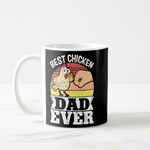 Farmer Animal Pet Best Chicken Dad Ever Chickens   Coffee Mug