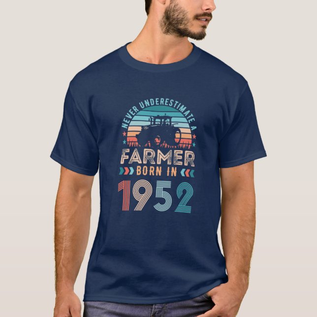 Farmer Born In 1952 Farming Gift 70Th Birthday T-Shirt (Front)