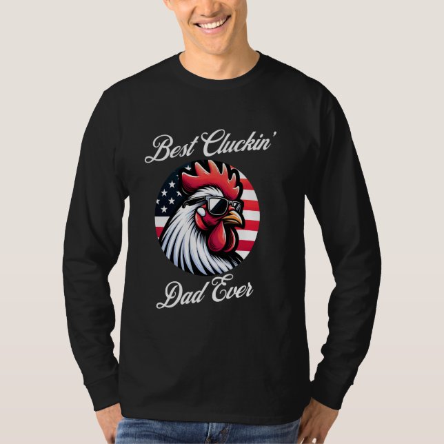 Farmer Chicken Dad Rooster Daddy Funny Father's Da T-Shirt (Front)