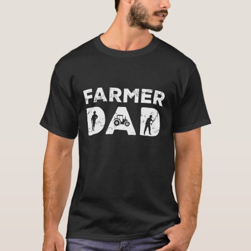 Farmer Dad Farming Enthusiast Father Cute Family F T_Shirt