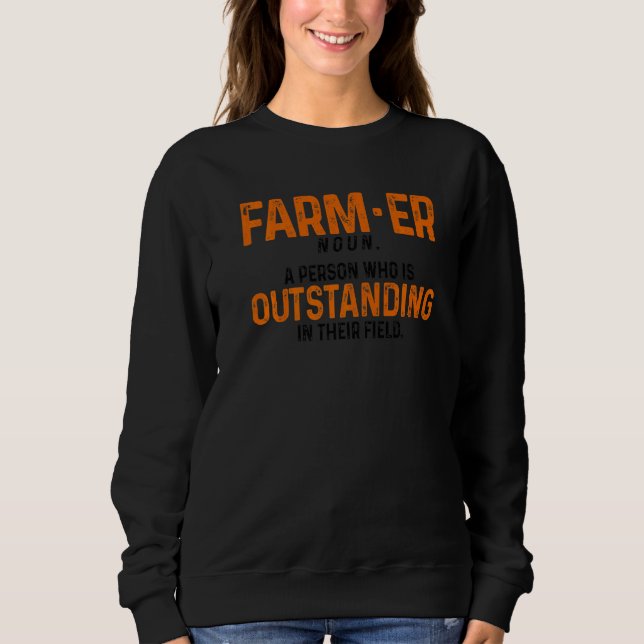 Farmer Definition Noun Farmer Agriculture Tractor  Sweatshirt (Front)