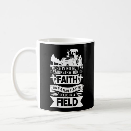 Farmer Demonstration Of Faith A Man Planting Seeds Coffee Mug