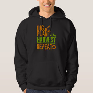 Farmer Dig Plant Harvest Repeat Farm Farming Hoodie