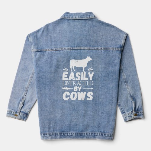 Farmer  Easily Distracted By Cows T_Shirt Denim Jacket