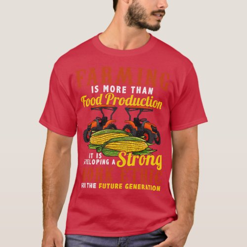 Farmer Farm Farming Strong Work Ethic T_Shirt