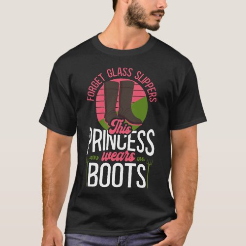 Farmer Farm Forget Glass Slippers This Princess T_Shirt