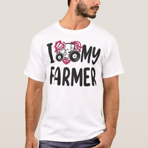 Farmer Farm I Love My Farmer Wife Girl Girlfriend T_Shirt