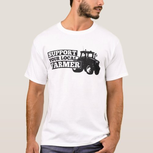 Farmer Farm Support Your Local Farmer Vintage T_Shirt