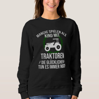 Farmer Farmer Tractor Tractor Happy Childhood Sweatshirt
