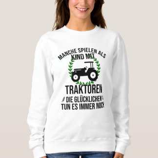 Farmer Farmer Tractor Tractor Happy Childhood Sweatshirt