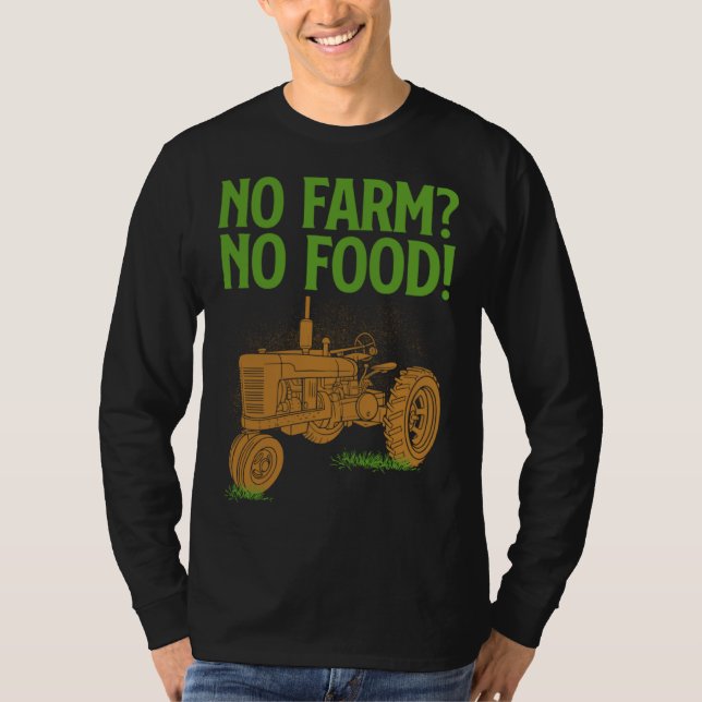 Farmer Gif  No Farm No Food T-Shirt (Front)
