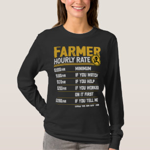 Farmer Hourly Rate  Funny Farmer Farming Lover T-Shirt