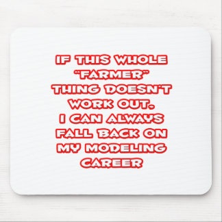Farmer Humor ... Modeling Career Mouse Pad
