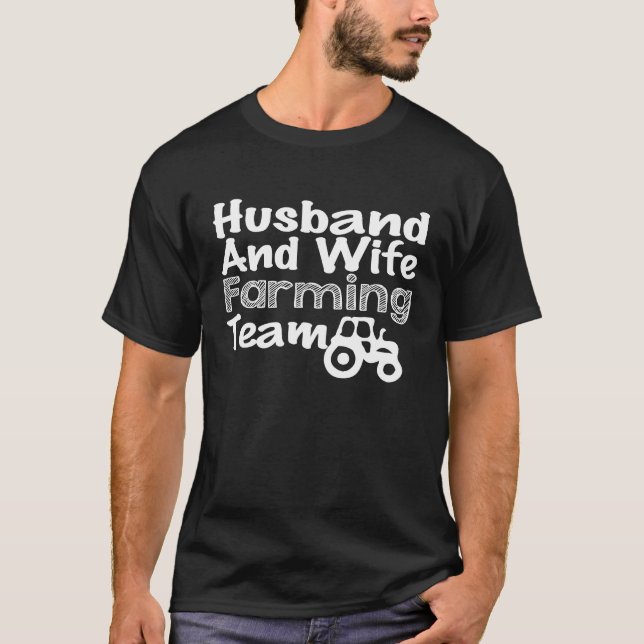 Farmer  Husband And Wife Farming Team T-Shirt (Front)