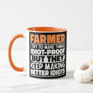 Farmer I Try To Make Things Funny Sayings Farming  Mug