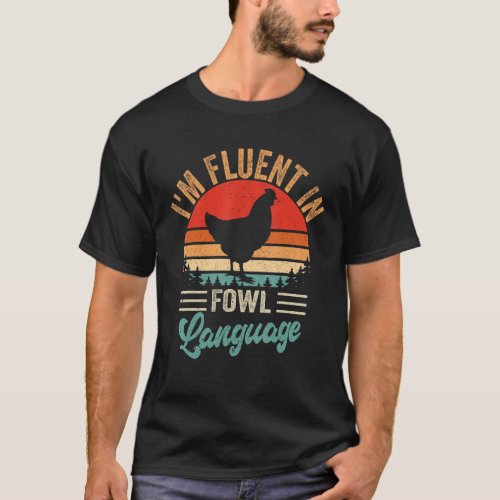   Farmer  Im Fluent In Fowl Language Retro Farm C T_Shirt