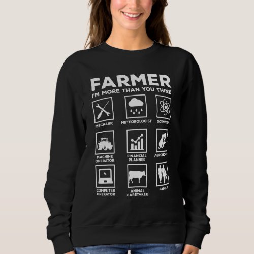 Farmer I'm More Than You Think Farming Tractor Agr Sweatshirt