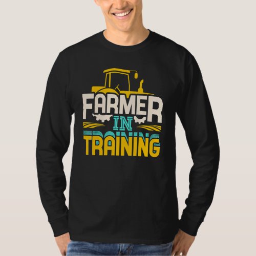 Farmer In Training Farm Tractor Farming  1 T_Shirt