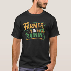 Farmer In Training Farmer Agriculture Farming Farm T-Shirt