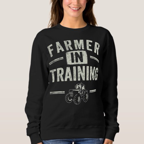 Farmer In Training Farming Retro Tractor Farmer Sweatshirt