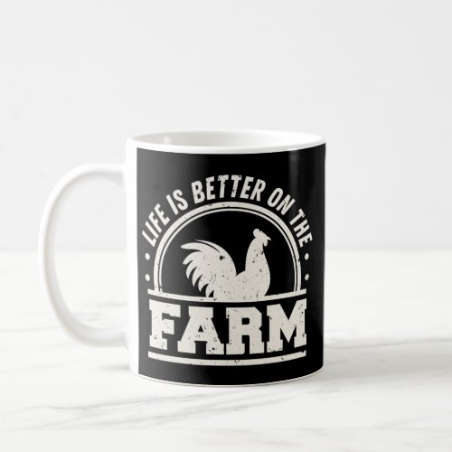 Farmer Life Is Better On The Farm Chicken Coffee Mug