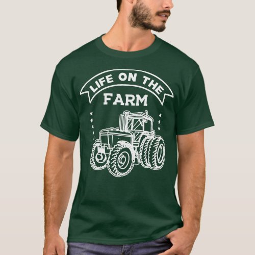 Farmer Life on the farm 1 T_Shirt