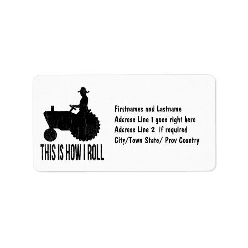 Farmer on  Tractor This is How I ROLL Label